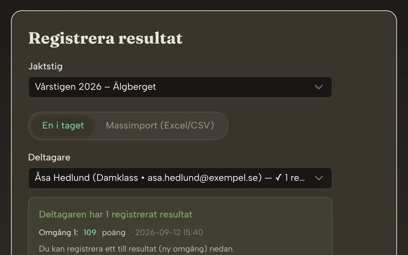 Vald jaktstig och vald deltagare, med en notis om deltagarens tidigare registrerade omgång.